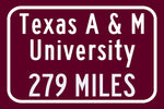 Texas A and M University Custom College Highway Distance Sign / Texas A M University/Texas A M University Aggies