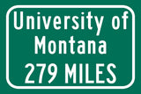 The University of Montana / Custom College Highway Distance Sign / The University of Montana / Montana Grizzlies / Missoula Montana