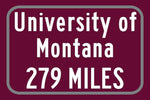 The University of Montana / Custom College Highway Distance Sign / The University of Montana / Montana Grizzlies / Missoula Montana