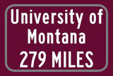 The University of Montana / Custom College Highway Distance Sign / The University of Montana / Montana Grizzlies / Missoula Montana