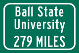 Ball State University / Custom College Highway Distance Sign / Ball State Cardinals / Muncie Indiana /