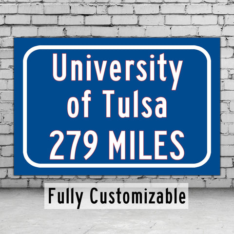 The University of Tulsa / Custom College Highway Distance Sign /The University of Tulsa / Tulsa Golden Hurricane / Tulsa Oklahoma