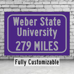 Weber State University / Custom College Highway Distance Sign / Weber State University / Weber State Wildcats / Ogden Utah