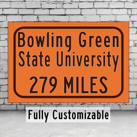 Bowling Green State University / Custom College Highway Distance Sign / Bowling Green Falcons / Bowling Green Ohio /