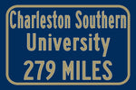 Charleston Southern University / Custom College Highway Distance Sign / Charleston Southern University / Charleston Southern University Bucs