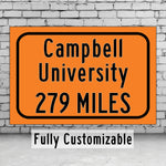 Campbell University / Custom College Highway Distance Sign / Campbell University / Campbell University Fighting Camels / Buies Creek NC