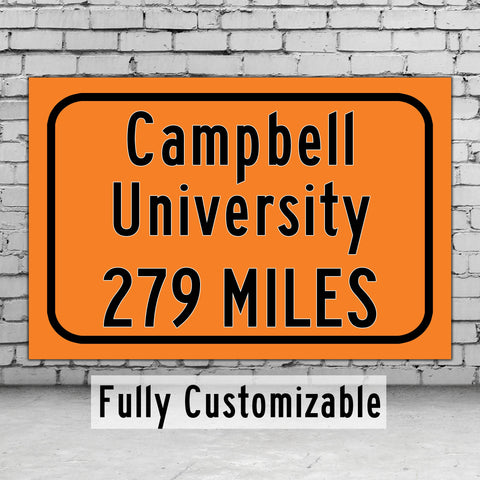 Campbell University / Custom College Highway Distance Sign / Campbell University / Campbell University Fighting Camels / Buies Creek NC