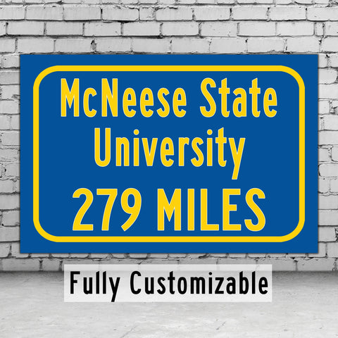 McNeese State University / Custom College Highway Distance Sign /McNeese Cowboys / Lake Charles Louisiana