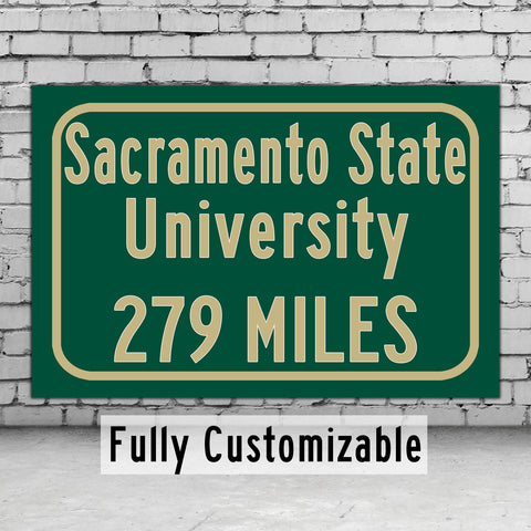 California State University Sacramento / Custom College Highway Distance Sign / California State University, Sacramento / Sacrmento Hornets