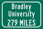 Bradley University / Custom College Highway Distance Sign / Bradley Braves / Peoria Illnois /