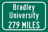 Bradley University / Custom College Highway Distance Sign / Bradley Braves / Peoria Illnois /