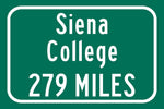 Siena College / Custom College Highway Distance Sign / Siena Saints / Loudonville New York /