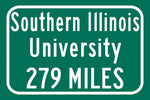 Southern Illinois University / Custom College Highway Distance Sign / Southern Illinois Salukis / Carbondale Illinois /