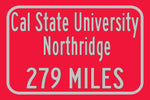 California State University / Custom College Highway Distance Sign / California State University  / California State Northridge