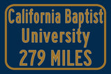 California Baptist University / Custom College Highway Distance Sign /California Baptist Lancers / Riverside California