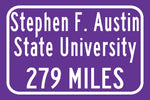 Stephen F. Austin State University / Custom College Highway Distance Sign / Stephen F. Austin Lumberjacks / Nacogdoches Texas