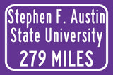 Stephen F. Austin State University / Custom College Highway Distance Sign / Stephen F. Austin Lumberjacks / Nacogdoches Texas