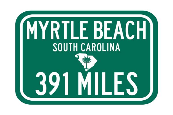 Personalized Highway Distance Sign || To: Myrtle Beach South Carolina || Myrtle Beach distance sign || Myrtle Beach highway sign ||