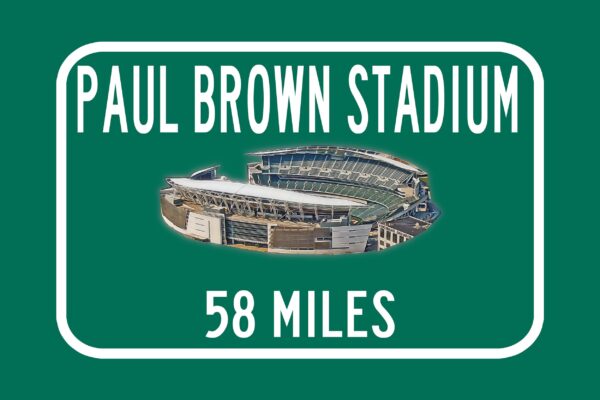 Cincinnati Bengals Paul Brown Stadium - Miles to Stadium Highway Road Sign Customize the Distance Sign ,Bengals Paul Brown stadium sign