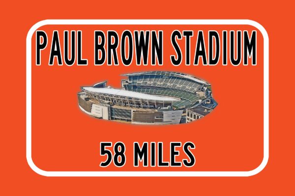 Cincinnati Bengals Paul Brown Stadium - Miles to Stadium Highway Road Sign Customize the Distance Sign ,Bengals Paul Brown stadium sign