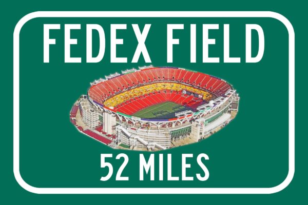 Washington Football team Fed EX Field - Miles to Stadium Highway Road Sign Customize the Distance Sign ,Washington Football Team Fed Ex