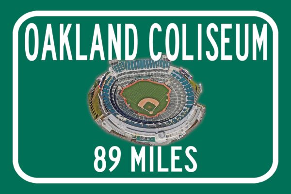 Oakland A's Oakland Coliseum   - Miles to Stadium Highway Road Sign Customize the Distance Sign ,Oakland A's Oakland Coliseum