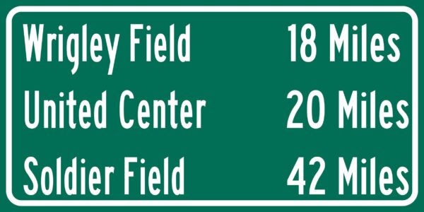 Soldier Field/ United Center/Wrigley Field |Chicago Cubs/ Chicago Bulls| Chicago Blackhawks Distance Sign | Highway Sign