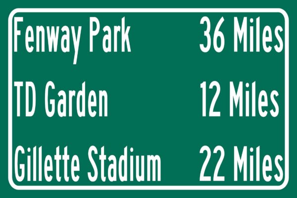 Fenway Park / Gillette Stadium /TD Garden | Boston Red Sox Celtics Bruins New England Patriots | Distance Sign | Mileage Sign | Highway Sign
