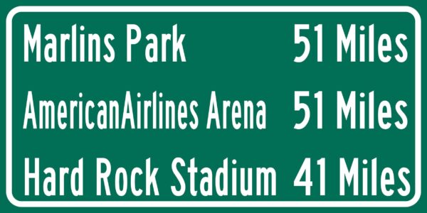 Hard Rock Stadium | Marlins Park | American Airlines arena | Miami Heat, Miami Dolphins| Distance Sign | Mileage Sign| Highway | Highway