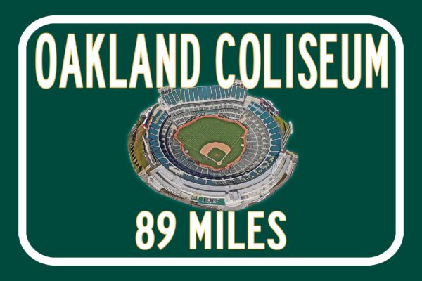Oakland A's Oakland Coliseum   - Miles to Stadium Highway Road Sign Customize the Distance Sign ,Oakland A's Oakland Coliseum