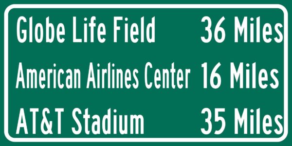 AT@T Stadium / Globe Life Park /American Airlines Arena | Dallas Cowboys, Texas Rangers, Dallas |Distance Sign | Mileage Sign | Highway Sign