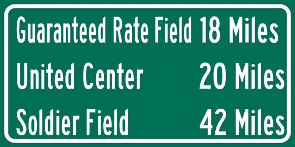 Soldier Field/ United Center/Guaranteed Rate Field |Chicago White Sox/ Chicago Bulls| Chicago Blackhawks Distance Sign | Highway Sign