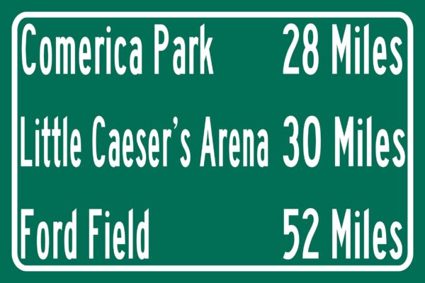 Ford Field/ Comerica Park/Little Caesars | Detroit Lions/ Detroit Red Wings/ Detroit Tigers| Detroit Pistons Distance Sign | Highway Sign