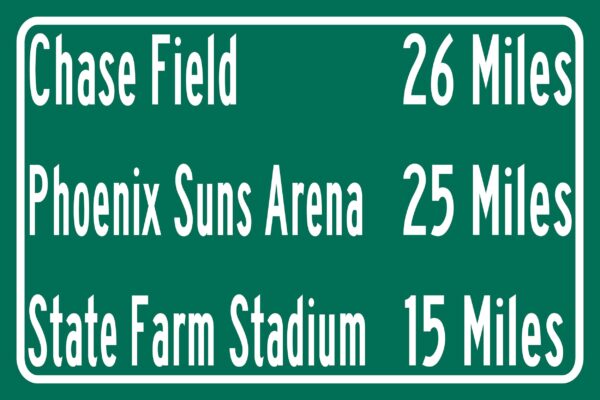 State Farm Stadium | Phoenix Suns Arena | Chase Field |Arizona Cardinals , Arizona Diamondbacks| Distance Sign | Mileage Sign| Highway |