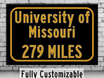 University of Missouri Custom College Highway Distance Sign /University of Missouri/ Columbia Missouri