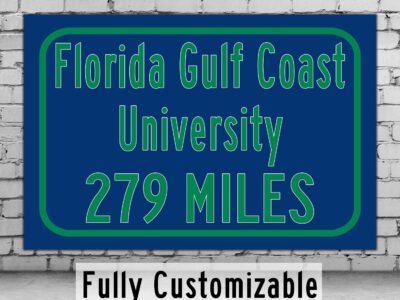 Florida Gulf Coast University / Custom College Highway Distance Sign / Florida Gulf Coast University/ Florida Gulf Coast Eagles, Fort Myers