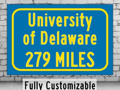University of Delaware/ Custom College Highway Distance Sign / Delaware State Hens / Dover Delaware