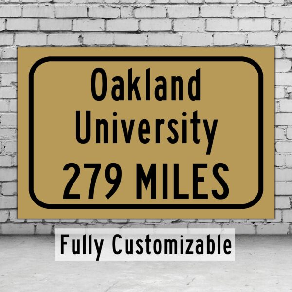 Oakland University / Custom College Highway Distance Sign / Oakland Golden Grizzlies / Rochester Michigan /