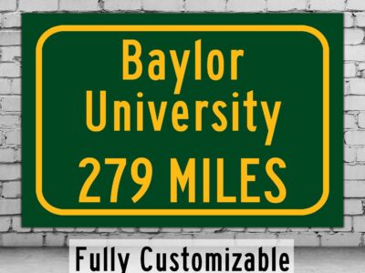 Baylor University / Custom College Highway Distance Sign / Baylor University Waco Texas / Baylor Bears