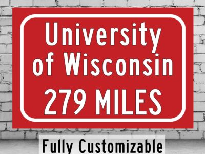 University of Wisconsin Badgers Sign/ Custom College Highway Distance sign /University of Wisconsin Badgers Madisco