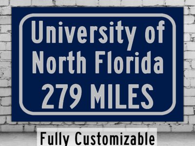 University of North Florida / Custom College Highway Distance Sign /University of North Florida / North Florida Ospreys / Jacksonville FL