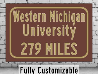 Western Michigan University / Custom College Highway Distance Sign / Western Michigan Broncos / Kalamazoo Michigan
