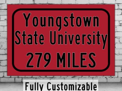 Youngstown State University / Custom College Highway Distance Sign /Youngstown State Penguins / Youngstown Ohio /