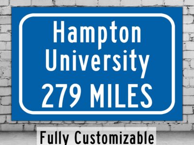 Hampton University / Custom College Highway Distance Sign /Hampton University  / Hampton University / Hampton Virginia