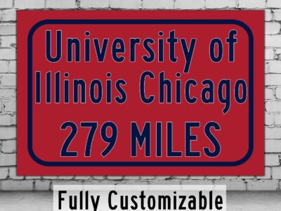 UIC / Custom College Highway Distance Sign / UIC Flames / Chicago Illinois /