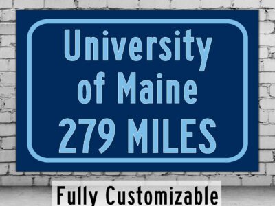 The University of Maine  / Custom College Highway Distance Sign /The University of Maine  / Maine Black Bears / Orono Maine