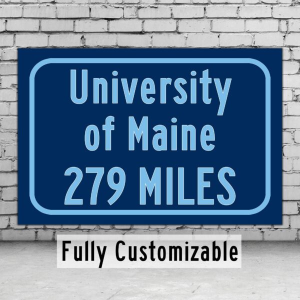 The University of Maine  / Custom College Highway Distance Sign /The University of Maine  / Maine Black Bears / Orono Maine