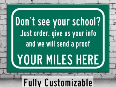 YOUR school, we design ,Custom College Highway Distance Sign /Any College / Highway sign wall art, Custom college sign