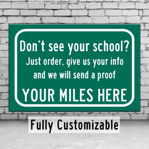 YOUR school, we design ,Custom College Highway Distance Sign /Any College / Highway sign wall art, Custom college sign