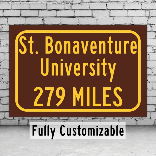 St. Bonaventure University / Custom College Highway Distance Sign / St. Bonaventure University /St. Bonaventure Bonnies/ St. Bonaventure NY/
